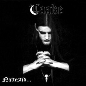 Taake Dark Essence Records Taake - Nattestid ser porten vid